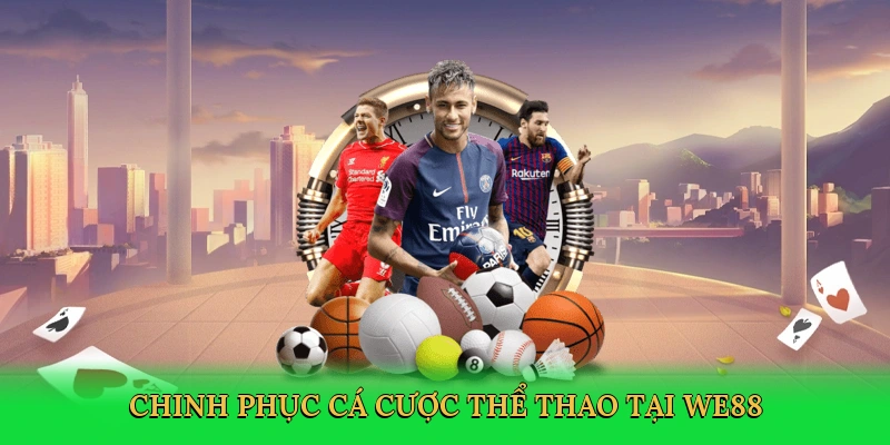 chinh-phuc-ca-cuoc-the-thao-tai-we88-3