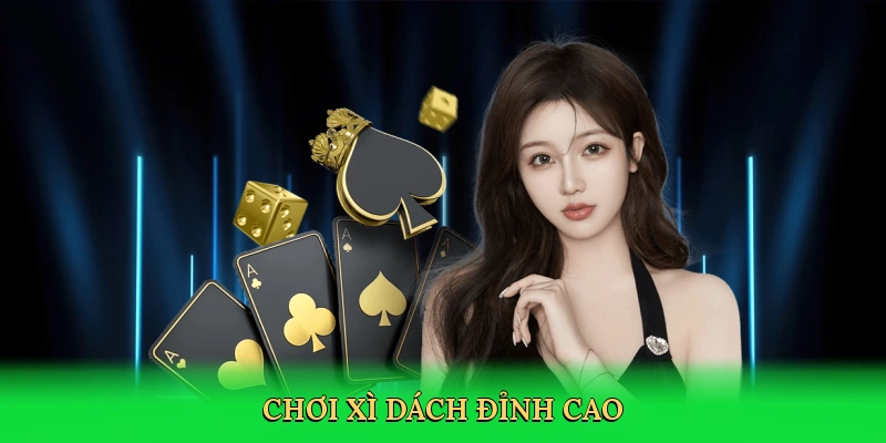 choi-xi-dach-dinh-cao-2