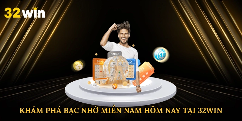 kham-pha-bac-nho-mien-nam-hom-nay-tai-32win-2