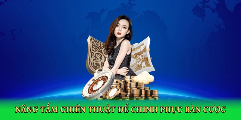 nang-tam-chien-thuat-de-chinh-phuc-ban-cuoc-4