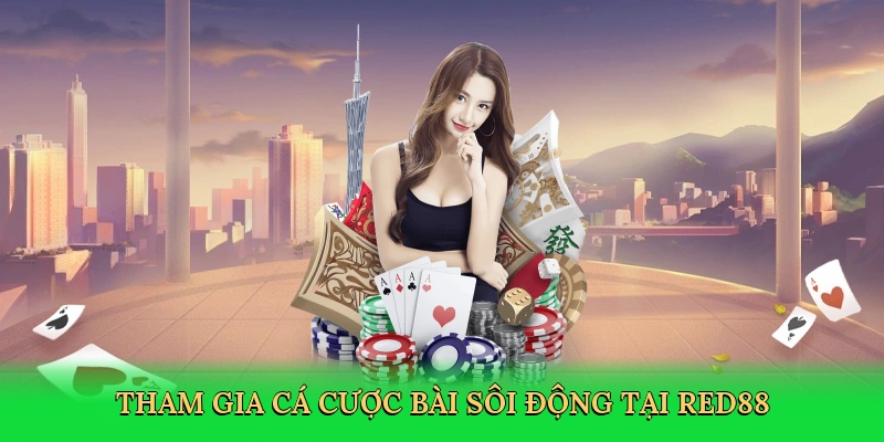 tham-gia-ca-cuoc-bai-soi-dong-tai-red88-3
