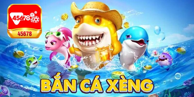 Những ưu điểm nổi trội của Bắn Cá Xèng là gì