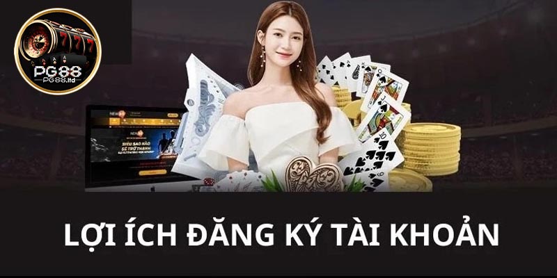 Lợi ích bet thủ nhận được khi đăng ký PG88?